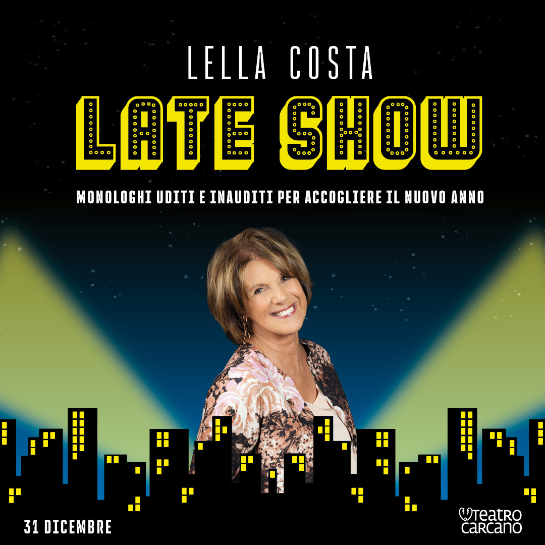 Lella Costa Late Show al Teatro Carcano per la fine dell'anno